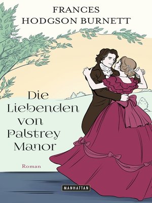 cover image of Die Liebenden von Palstrey Manor